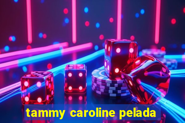 tammy caroline pelada